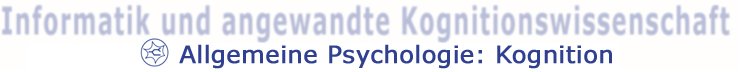 Fachgebiet Allgemeine Psychologie: Kognition